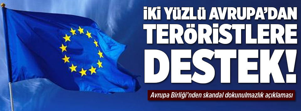 AB'den teröristlere destek!