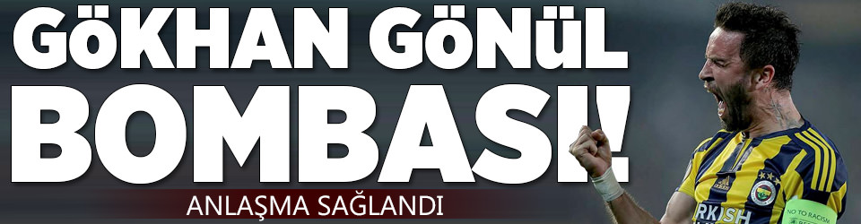 Gökhan Gönül bombası!