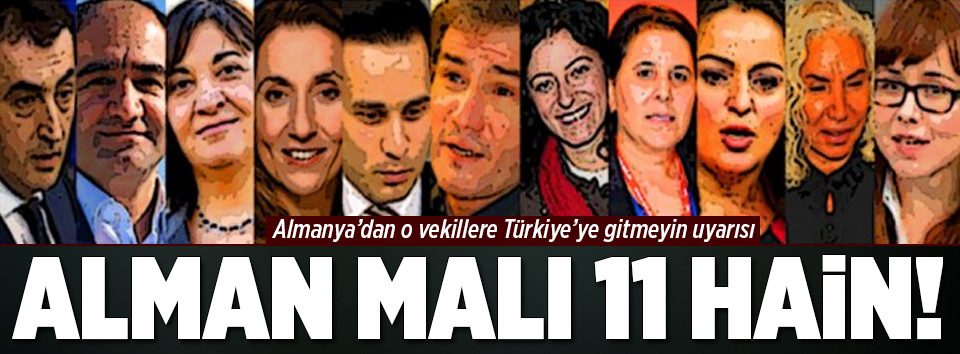 Almanya’dan 11 haine Türkiye uyarısı!