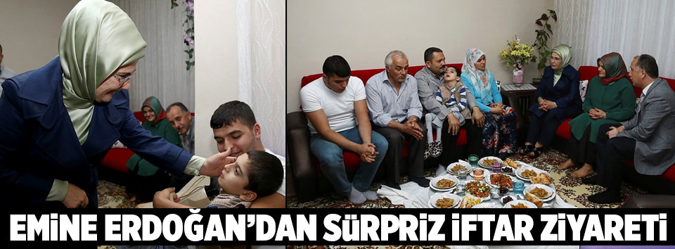 Emine Erdoğan’dan sürpriz iftar ziyareti