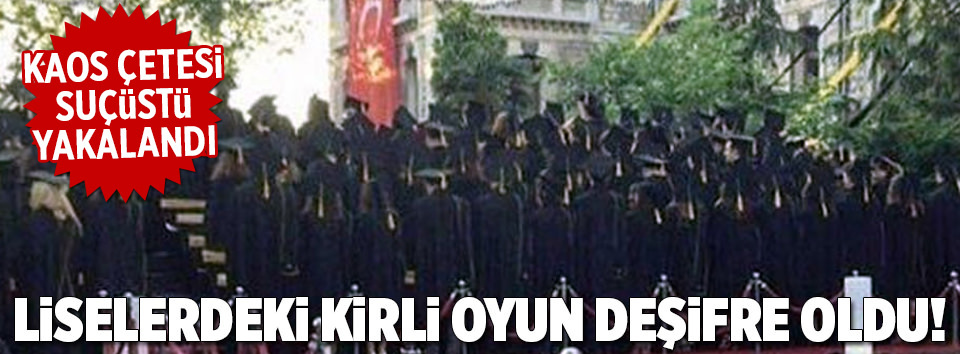 Liselerdeki kirli oyun deşifre oldu