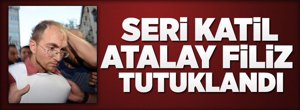 Atalay Filiz tutuklandı