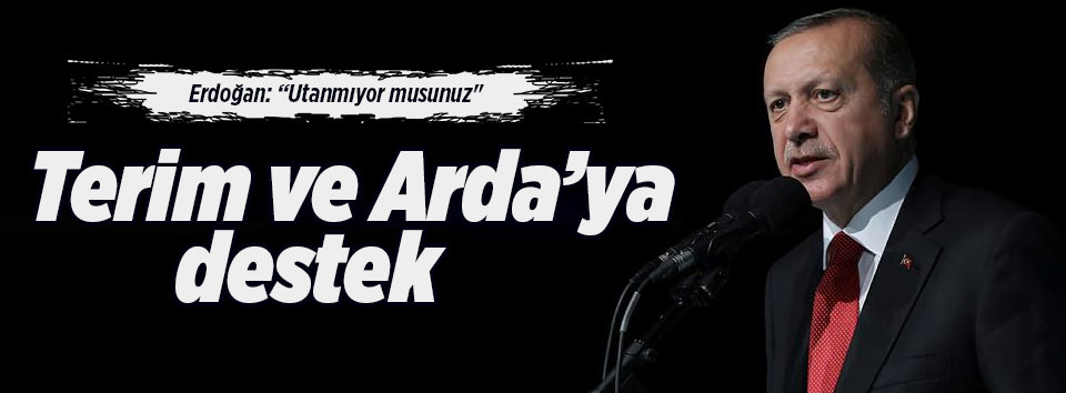 Erdoğan’dan Arda Turan ve Fatih Terim’e destek