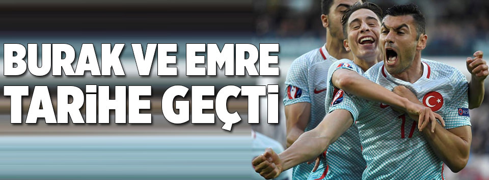 Burak Yılmaz ve Emre Mor tarihe geçti