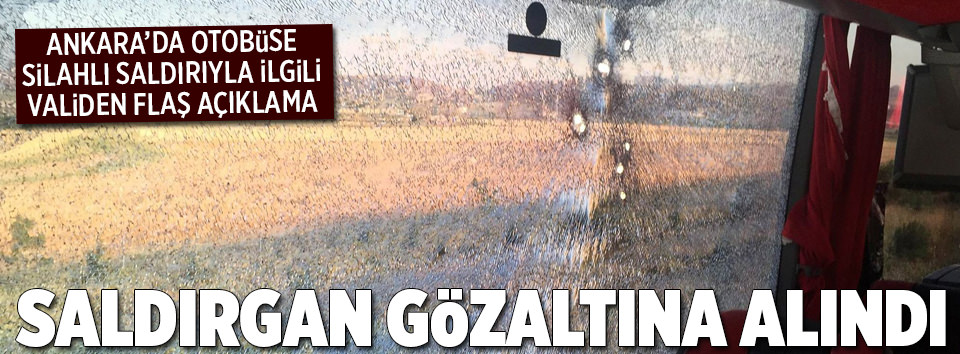 Ankara’da yolcu otobüsüne silahlı saldırı