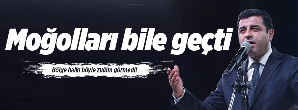 HDP ve PKK, Moğolları da geçti!