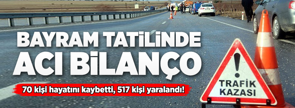 Bayram tatilinde acı bilanço