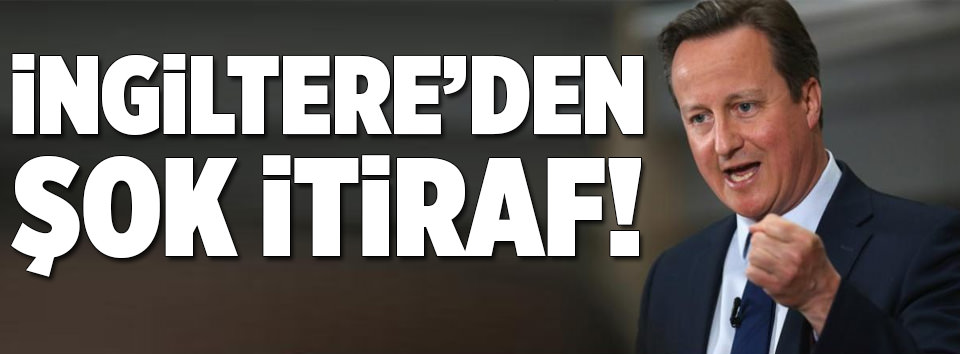 İngiltere’den şok itiraf!