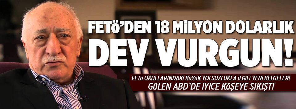 ABD’deki FETÖ okullarında büyük yolsuzluk!