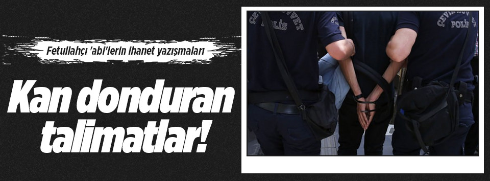 Fetullahçı ’abi’lerin ihanet yazışmaları