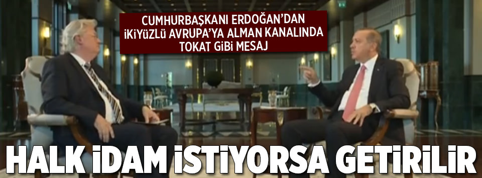 Cumhurbaşkanı Erdoğan’dan ’idam’ açıklaması