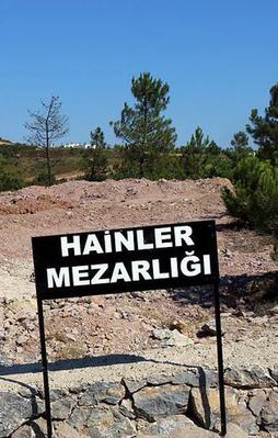 Darbeciler için "Hainler Mezarlığı"