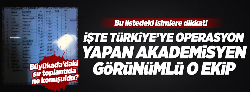 Büyükada'daki sır toplantıya o da katıldı-1