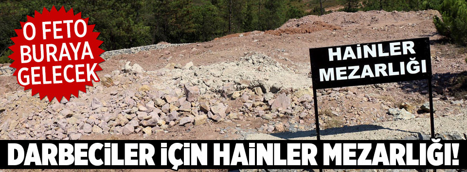 Darbeciler için Hainler Mezarlığı