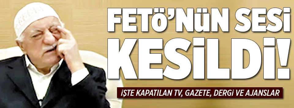 FETÖ’nün sesi kesildi!