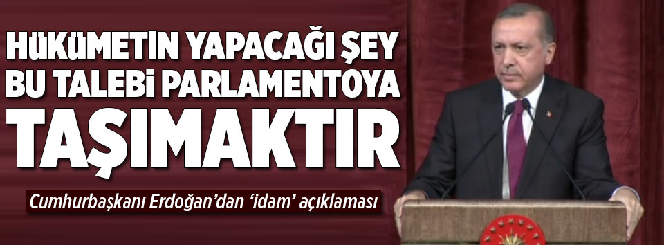 Erdoğan’dan ’idam’ açıklaması