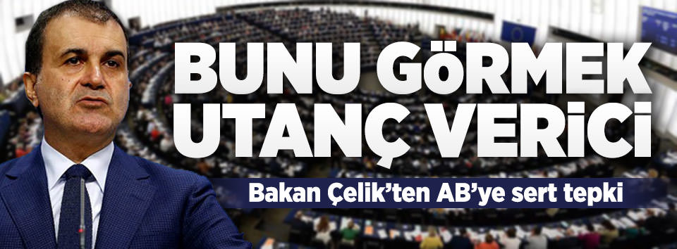 Ömer Çelik’ten AB’ye sert tepki