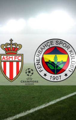 Monaco-F.Bahçe maçı saat kaçta hangi kanalda?