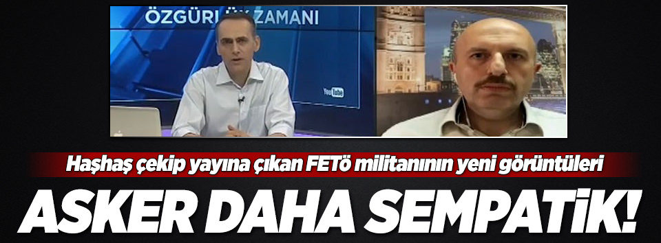 FETÖ'cü Balcı: Asker daha sempatik