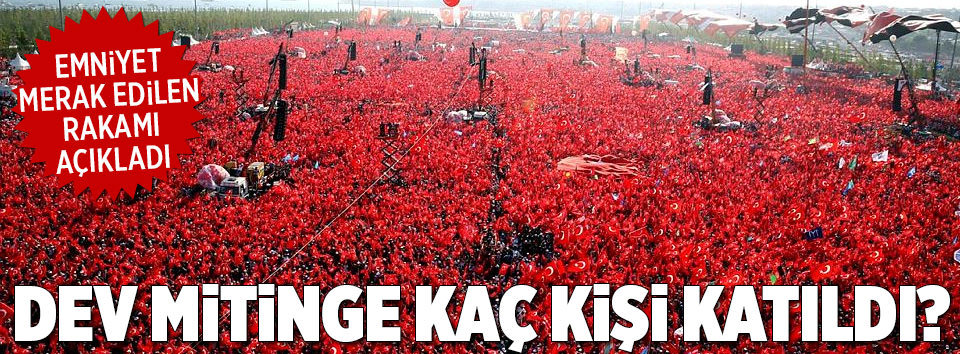 Emniyet Yenikapı’ya katılım sayısını açıkladı
