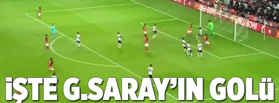 İşte Galatasaray’ın golü