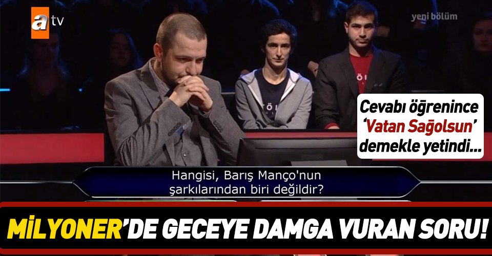 kim milyoner olmak ister 805 bolum soru ve cevaplari milyoner deki baris manco sorusu geceye damga vurdu galeri takvim