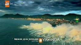 Benim İçin Üzülme yakında atv'de