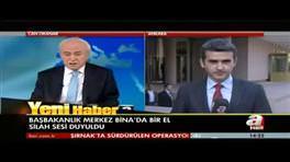 Başbakalık'a silahlı saldırı