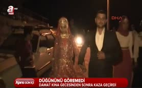 Damat düğününü göremedi!