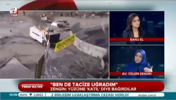 Özlem Zengin: Yüzüme katil diye bağırdılar