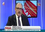 Beşir Atalay: Yapılanlar gözü dönmüşlük