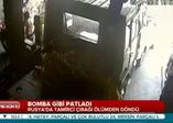 Lastik bomba gibi patladı