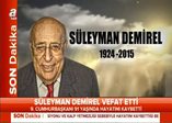 Süleyman Demirel vefat etti!