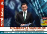 Diyarbakır'da polise saldırı