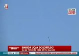 Sınırı ihlal eden Rus uçağı böyle düşürüldü!
