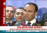 Bekir Bozdağ'dan Fetullah Gülen açıklaması