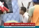 Canlı yayında maskota dayak attı