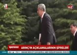 Arınç'ın açıklamalarının şifreleri