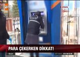 Para çekerken dikkat!