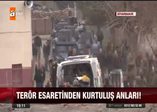 PKK esaretinden kurtuluş anları!