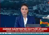 Zaman Gazetesi'ne kayyum atandı