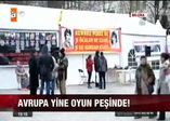 Avrupa yine oyun peşinde!