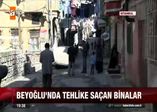 Beyoğlu'ndaki binalar ölüm saçıyor!