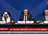 Cumhurbaşkanı Erdoğan İslam İşbirliği Konferansı'nın açılış konuşmasını yaptı