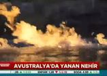 Çakmağı çaktı, nehir alev aldı