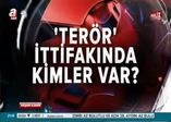 Terör ittifakında kimler var?