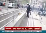 Batı medyası bu şiddete sessiz!