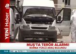 Muş'ta bomba yüklü araç bulundu!