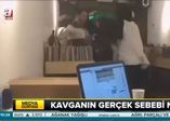 Firuzağa kavgasının gerçek sebebi belli oldu