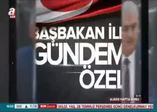 Başbakan Yıldırım, A Haber'de!